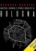 Barbara Baraldi - Misteri, crimini e storie insolite di Bologna (2023) (mp3 - 128 kbps)
