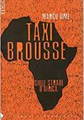 Marco Aime - Taxi brousse. Sulle strade d'Africa (1997)