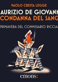 Maurizio De Giovanni - La condanna del sangue꞉ La primavera del commissario Ricciardi (2018) (mp3 - 64 kbps)