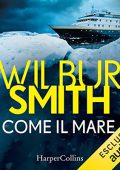 Wilbur Smith - Come il mare (2023) (mp3 - 128 kbps)