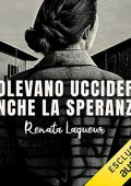 Renata Laqueur - Volevano uccidere anche la speranza (2023) (mp3 - 128 kbps)