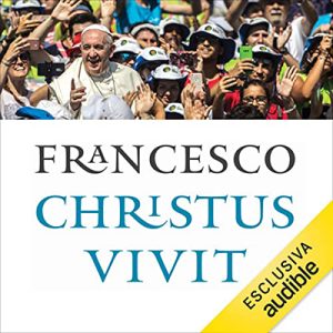 Papa Francesco – Christus vivit (2023) (mp3 – 128 kbps)
