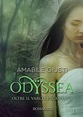 Amabile Giusti – Odyssea Vol. 1. Oltre il varco incantato (2018)