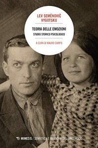 Lev Semënovič Vygotskij – Teoria delle emozioni. Studio Storico-Psicologico (2019)
