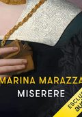 Marina Marazza - Miserere꞉ I romanzi storici di Marina Marazza 3 (2023) (mp3 - 128 kbps)