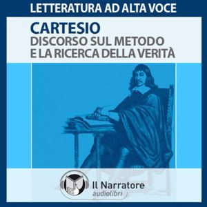 René Descartes – Discorso sul metodo e la ricerca della verita’ (2016) (mp3 – 128 kbps)