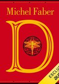Michel Faber - D (una storia di due mondi) (2023) (mp3 - 128 kbps)