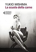 Yukio Mishima - La scuola della carne (2013)