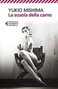 Yukio Mishima – La scuola della carne (2013)