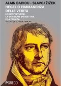 Alain Badiou, Slavoj Žižek - Hegel o l'immanenza della verità. Le due finitudini, la scissione soggettiva e la felicità (2017)