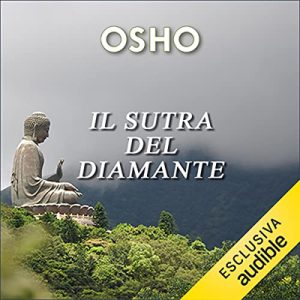 Osho – Il sutra del diamante꞉ Il messaggio più profondo del Buddha (2023) (mp3 – 128 kbps)