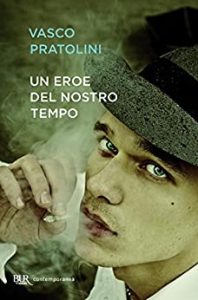 Vasco Pratolini – Un eroe del nostro tempo (2013)