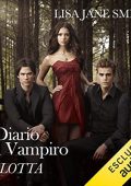 Lisa Jane Smith - Il diario del vampiro. La lotta (2023) (mp3 - 128 kbps)