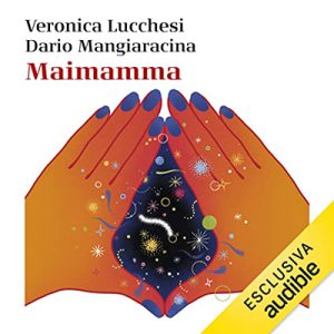 Veronica Lucchesi, Dario Mangiaracina – Maimamma (2023) (mp3 – 128 kbps)