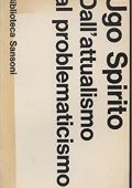 Ugo Spirito - Dall attualismo al problematicismo (1976) PDF