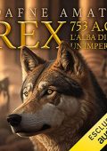 Dafne Amati - Rex. 753 a.C.꞉ L'alba di un Impero (2023) (mp3 - 128 kbps)