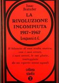 Isaac Deutscher - La rivoluzione incompiuta 1917-1967 (1968)