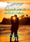 Melissa Spadoni - The Season Trilogy Vol. 1. Summer. Quando Ami Chi Vorresti Odiare (2016)