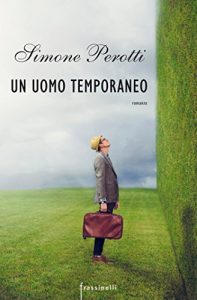Simone Perotti – Un uomo temporaneo (2015)