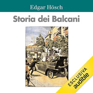 Edgar Hösch – Storia dei Balcani (2023) (mp3 – 128 kbps)