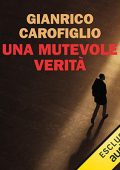 Gianrico Carofiglio - Una mutevole verità꞉ I casi del maresciallo Fenoglio (2018) (mp3 - 128 kbps)