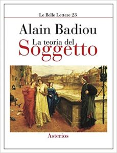 Alain Badiou – La teoria del soggetto (2017)