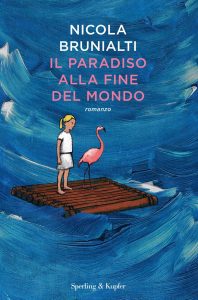 Nicola Brunialti – Il paradiso alla fine del mondo (2019)