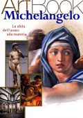 Monica Girardi - Michelangelo. La Sfida dell'Uomo alla Materia. Ediz. Illustrata (2000)