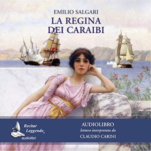 Emilio Salgari – La regina dei Caraibi (2016) (mp3 – 64 kbps)