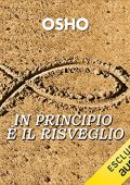 Osho - In principio è il risveglio꞉ Vi parlo di Gesù (2023) (mp3 - 128 kbps)