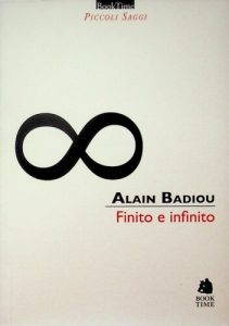 Alain Badiou – Finito e infinito (2011)