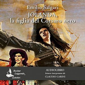 Emilio Salgari – Jolanda, la figlia del Corsaro Nero (2017) (mp3 – 64 kbps)