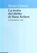 Bruno Celano - La teoria del diritto di Hans Kelsen. Una introduzione critica (1999)