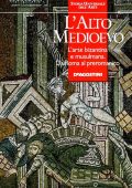 Giulia Tamanti - Storia universale dell'arte. L'Alto Medioevo. L'arte bizantina e musulmana. Da Roma al preromanico (1990)
