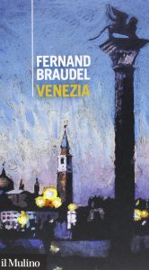 Fernand Braudel – Venezia (2013)