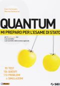 Ivan Cervesato, Marina Galmarini - Quantum. Mi Preparo per l'Esame di Stato (2017) PDF