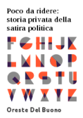 Oreste Del Buono - Poco da ridere. Storia privata della satira politica da “Asino” a “Linus”(1976)