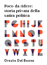 Oreste Del Buono – Poco da ridere. Storia privata della satira politica da “Asino” a “Linus”(1976)