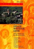 Flavio Conti - Abbazie-monasteri-eremi. Guida alla visita ai luoghi sacri che offrono ospitalità (1998)
