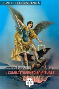 Lorenzo Scupoli –	Il Combattimento Spirituale (2016)