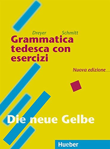 Richard Schmitt e Hilke Dreyer – Grammatica Tedesca con Esercizi (2005)