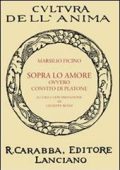 G. Rensi, Marsilio Ficino - Sopra lo amore ovvero Convito di Platone (1914-2009) PDF