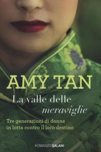 Amy Tan – La valle delle meraviglie (2014)