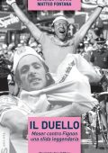Lorenzo Fabiano, Matteo Fontana - Il duello. Moser contro Fignon, una sfida leggendaria (2017)