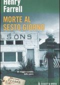Henry Farrell - Morte al sesto giorno (2006)