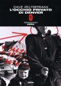 Dave Zeltserman - L'occhio privato di Denver (2005)
