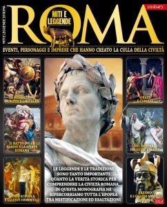 AA.VV. – Roma. Miti e leggende. Eventi personaggi e imprese che hanno creato la culla della civiltà (2018)