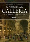 Riccardo Di Vincenzo - La nascita della Galleria Vittorio Emanuele II (2022)