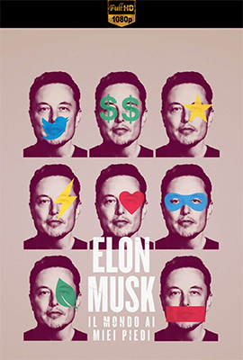 Elon Musk – Il mondo ai miei piedi (2023) .mkv DLMux 1080p E-AC3+AC3 ITA
