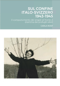 Carla Rossi – Sul confine italo-svizzero 1943-1945 (2020)
